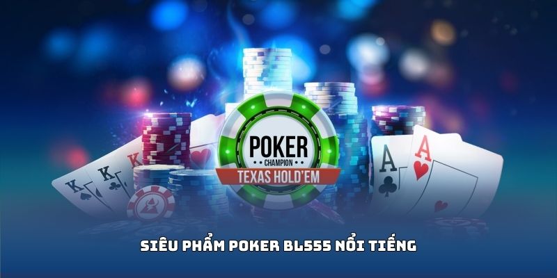 Siêu phẩm Poker đình đám