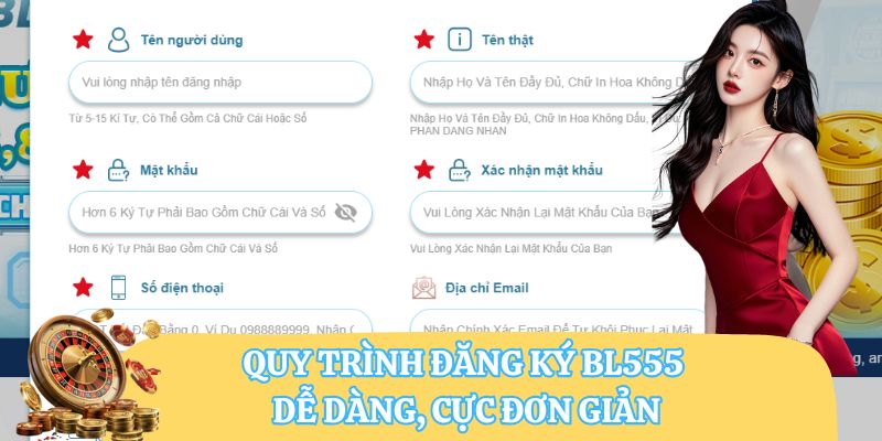 Quy trình đăng ký BL555 dễ dàng, cực đơn giản