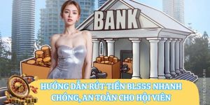 Rút tiền BL555